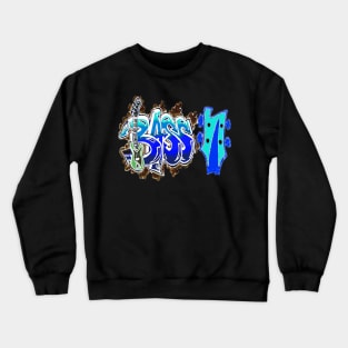 Bass Bassist Bass player bass Crewneck Sweatshirt